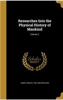 Researches Into the Physical History of Mankind; Volume 2