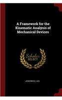 A Framework for the Kinematic Analysis of Mechanical Devices