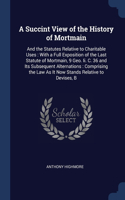A Succint View of the History of Mortmain