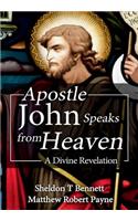 Apostle John Speaks from Heaven
