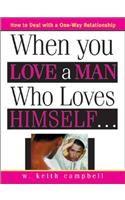 When You Love a Man Who Loves Himself