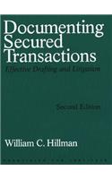 Documenting Secured Transactions, 2nd Ed