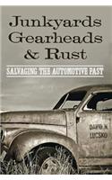 Junkyards, Gearheads, and Rust