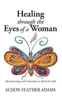 Healing Through the Eyes of a Woman