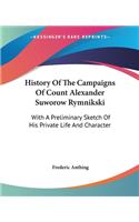 History Of The Campaigns Of Count Alexander Suworow Rymnikski