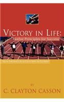 Victory in Life: Twelve Principles for Success