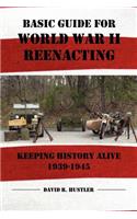 Basic Guide for World War II Reenacting