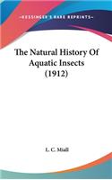 The Natural History Of Aquatic Insects (1912)