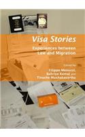 Visa Stories: Experiences Between Law and Migration