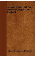 Short History Of The Norman Conquest Of England