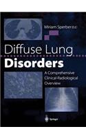 Diffuse Lung Disorders: A Comprehensive Clinical-Radiological Overview