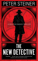 The New Detective: (A Willi Geismeier thriller)