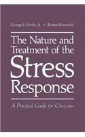 Nature and Treatment of the Stress Response