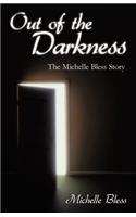 Out of the Darkness: The Michelle Bless Story