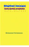 Digital Image: Theories, Algorithms, and Applications
