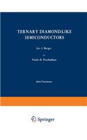 Ternary Diamond-Like Semiconductors / Troinye Almazopodobnye Poluprovodniki / Тройные Алмазоподобные Пол