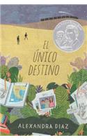 El Único Destino (the Only Road)