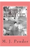 When A Mother Cries
