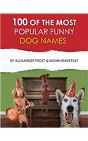 100 of the Most Popular Funny Dog Names