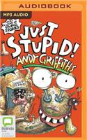Just Stupid!