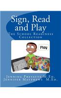 Sign, Read and Play: The School Readiness Collection(1 Sign, Read and Play)