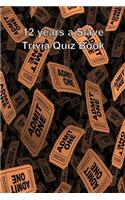 12 years a Slave Trivia Quiz Book