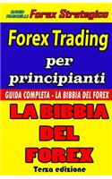 Forex Trading Per Principianti Guida Completa - La Bibbia del Forex: Versione in Bianco E Nero