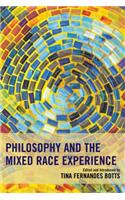 Philosophy and the Mixed Race Experience