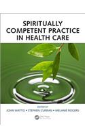 Spiritually Competent Practice in Health Care