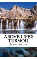 Above Life's Turmoil