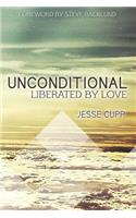 Unconditional: Liberated by Love