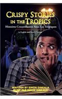 Crispy Stories in the Tropics