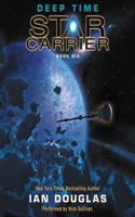 Deep Time Lib/E: Star Carrier: Book Six