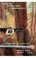 What You May Not Know About Logging and Mills