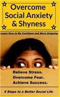 Overcome Social Anxiety and Shyness