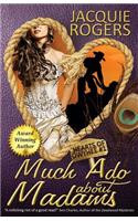 Much Ado About Madams