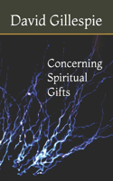 Concerning Spiritual Gifts