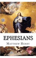 Ephesians: An Exposition, with Practical Observations, of the Epistle of St. Paul to the Ephesians