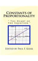 Constants of Proportionality: " The Heart of The Equation "