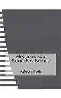 Minerals and Rocks For Bizzies: (English)
