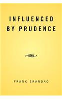 Influenced by Prudence: (English)