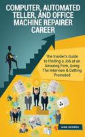 Computer, Automated Teller, and Office Machine Repairer Career (Special Edition)