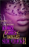 Ashes to Ashes, Dust to Side Chicks 2