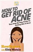 How To Get Rid of Acne