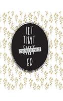 Let That CENSORED Go.: Unruled Composition Notebook(4 Inspiration Women Quote Journal)