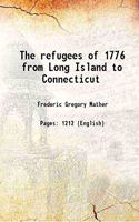 The Refugees of 1776 from Long Island to Connecticut