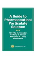 Guide to Pharmaceutical Particulate Science