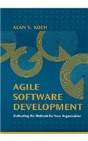 Agile Software Development Evaluating the Methods for Your Organization