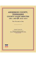 Anderson County, Tennessee, County Court Minutes, 1801-1809 and 1810-1814. Two Volumes in One