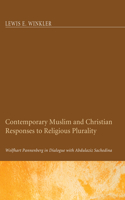 Contemporary Muslim and Christian Responses to Religious Plurality